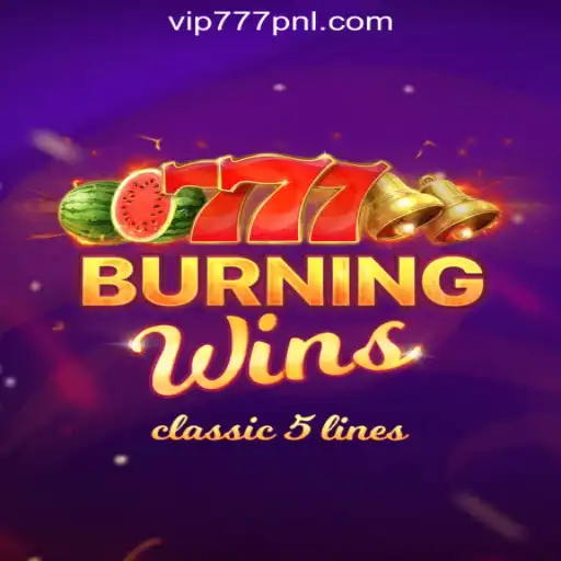 Exploring the Excitement of BurningWins at 777PNL Online Casino Philippines